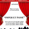   La troupe de théâtre « Les tréteaux coppellois » vous invite à découvrir sa dernière interprétation : « Imper et passe » de Vincent Durand. 2 séances auront lieu à la salle des […]