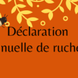 >>>Site de la Direction Régionale de l’Alimentation, de l’Agriculture et de la Forêt de la région Auvergne-Rhône-Alpes >>>voir la plaquette déclarer ses ruches  