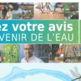 Votre avis sur l’eau >>>Consultez l’affiche   Du 2 novembre 2018 au 2 mai 2019, tous les habitants et organismes du bassin Loire-Bretagne sont invités à donner leur avis l’avenir […]